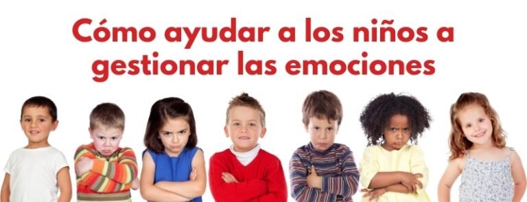 Consejos Esenciales para Gestionar las Emociones en la Infancia